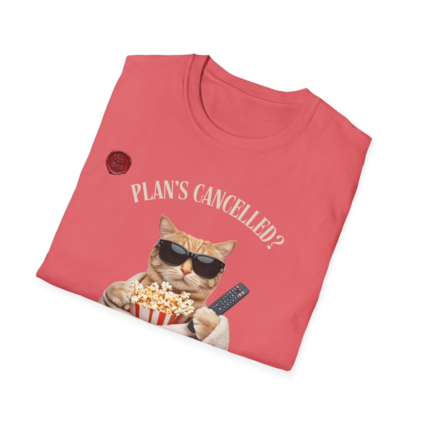 Funny Cat T-Shirt - 'Plans Cancelled?  I'm Devastated!'