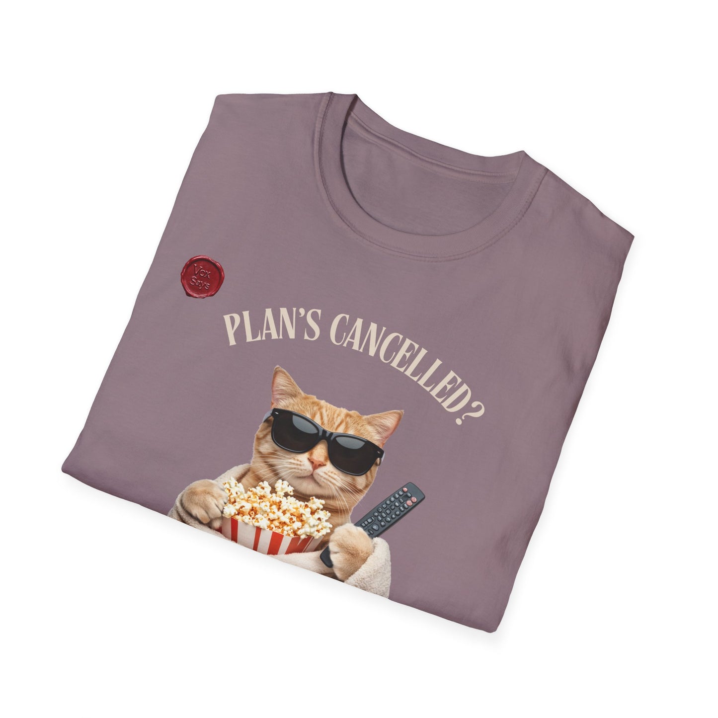 Funny Cat T-Shirt - 'Plans Cancelled?  I'm Devastated!'