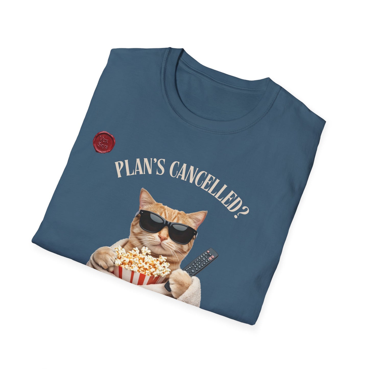 Funny Cat T-Shirt - 'Plans Cancelled?  I'm Devastated!'